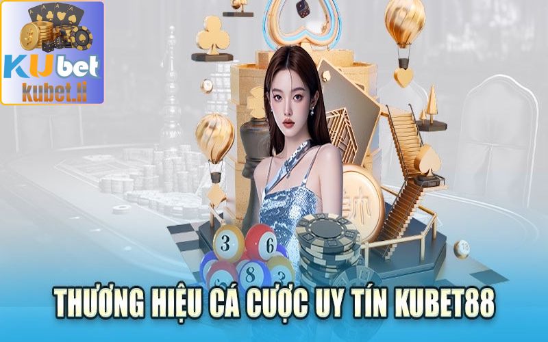 Những trò chơi đỉnh cao tại hệ thống ​​Kubet88