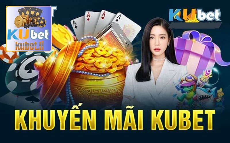 Khuyến mãi Kubet thưởng combo nạp lần 1, lần 2