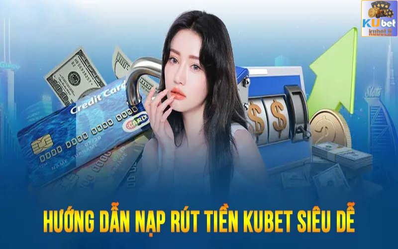 Các điều khoản khi tham gia rút tiền Kubet