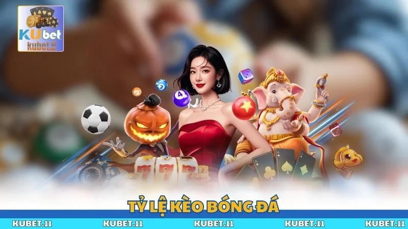 Tỷ Lệ Kèo Bóng Đá - Hướng Dẫn Cách Đọc Chuẩn Xác Tại KUBET
